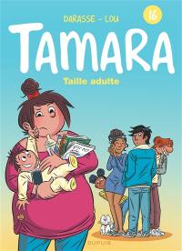 Tamara. Vol. 16. Taille adulte