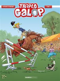 Triple galop. Vol. 1