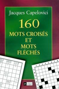 160 mots croisés et mots fléchés