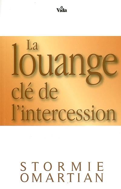 La louange : clé de l'intercession