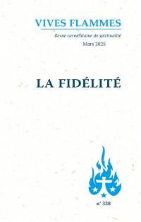 Vives flammes, n° 338. La fidélité