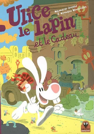 Ulice le lapin. Vol. 2. Ulice le lapin et le cadeau