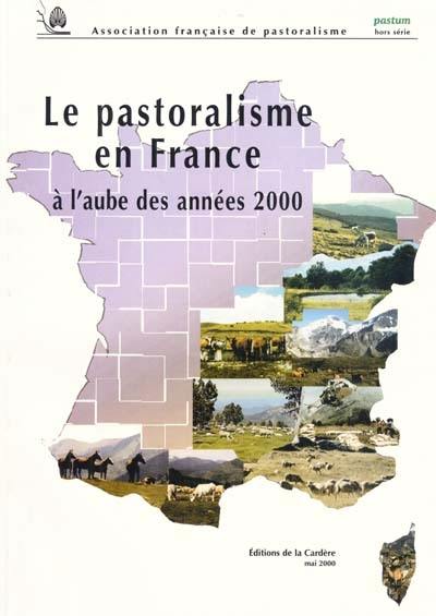 Pastum, hors série. Le pastoralisme en France à l'aube des années 2000