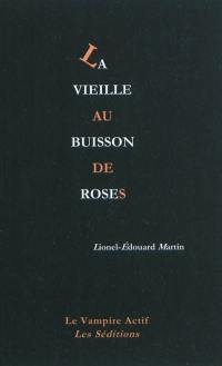 La vieille au buisson de roses