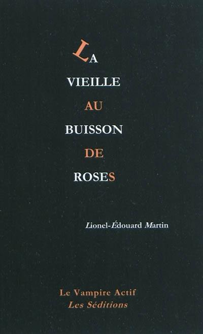 La vieille au buisson de roses