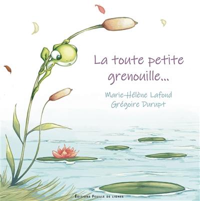 La toute petite grenouille...