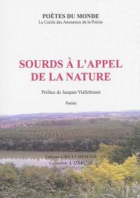 Sourds à l'appel de la nature