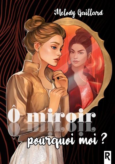 O miroir, pourquoi moi ?