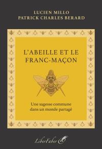 L'abeille et le franc-maçon : une sagesse commune dans un monde partagé