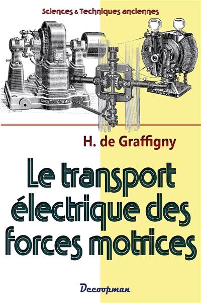 Le transport électrique des forces motrices : 1896 Le transport électrique des forces motrices : 1896