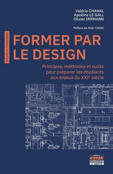 Former par le design : principes, méthodes et outils pour préparer les étudiants aux enjeux du XXIe siècle