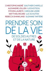 Prendre soin de la vie : de soi, des autres et de la nature