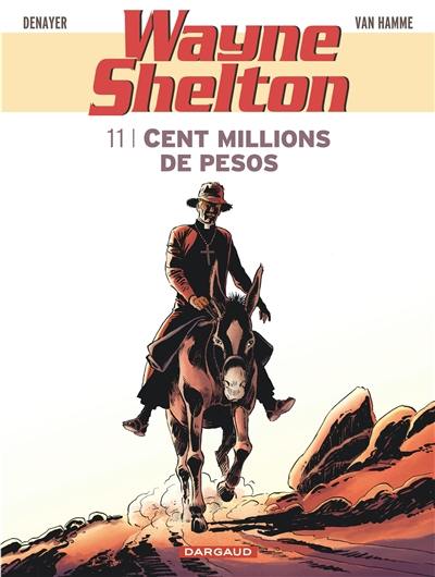Wayne Shelton. Vol. 11. Cent millions de pesos Wayne Shelton. Vol. 11. Cent millions de pesos