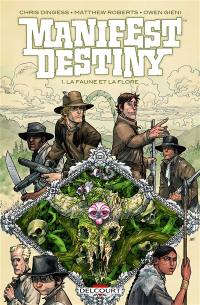 Manifest destiny. Vol. 1. La faune et la flore