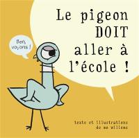 Le pigeon doit aller à l'école