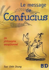 Le message de Confucius : un philosophe exceptionnel