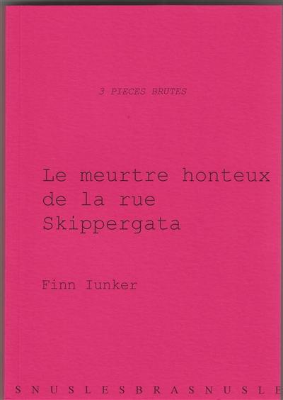 3 pièces brutes. Le meurtre honteux de la rue Skippergata. Det skjendige drapet i Skiperrgata