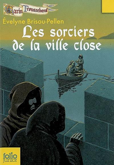 Garin Trousseboeuf. Vol. 11. Les sorciers de la ville close