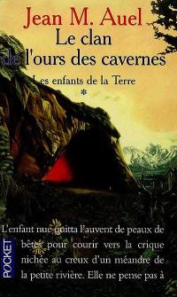 Les enfants de la Terre. Vol. 1. Le clan de l'ours des cavernes