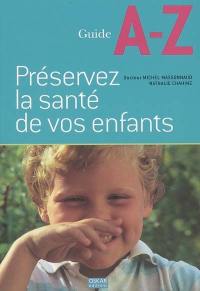 Préservez la santé de vos enfants