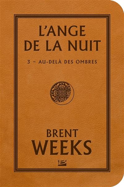 L'ange de la nuit. Vol. 3. Au-delà des ombres