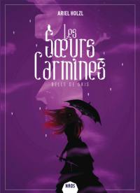 Les soeurs Carmines. Belle de gris