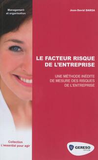 Le facteur risque de l'entreprise : une méthode inédite de mesure des risques de l'entreprise