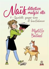 Naïs, détective malgré elle. Vol. 2. Squelette, ginger-beer et bouillabaisse
