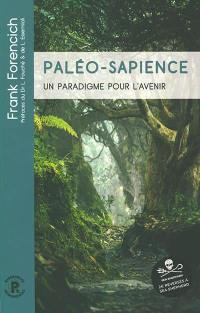 Paléo-sapience : un paradigme pour l'avenir