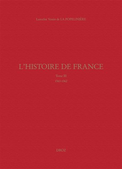 L'histoire de France. Vol. 3. 1561-1562