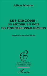 Les dircoms, un métier en voie de professionnalisation