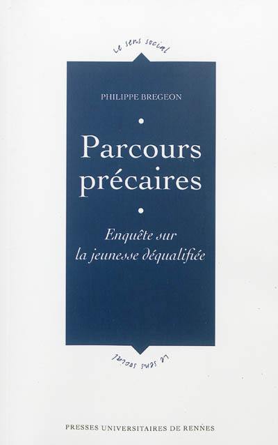 Parcours précaires : enquête sur la jeunesse déqualifiée