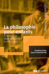 La philosophie pour enfants : le modèle de Matthew Lipman en discussion