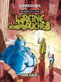 Georges et Louis. Vol. 4. La reine des mouches