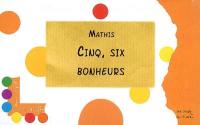 Cinq, six bonheurs