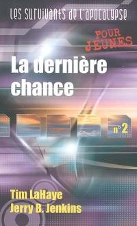 Les survivants de l'Apocalypse. Vol. 2. La dernière chance