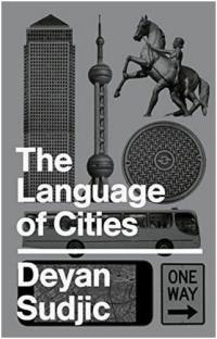 Deyan Sudjic The Language of Cities