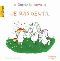 Gaston la licorne. Je suis gentil