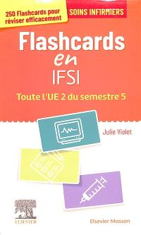 Flashcards en IFSI : toute l'UE 2 du semestre 5 : soins infirmiers