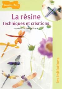 La résine : techniques et créations