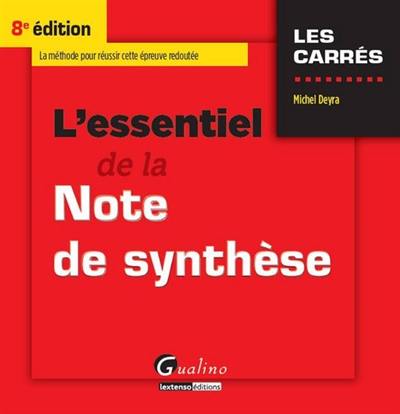 L'essentiel de la note de synthèse : la méthode pour réussir cette preuve redoutée