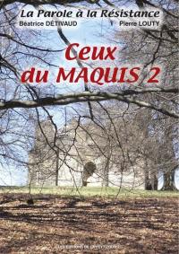 Ceux du maquis. Vol. 2