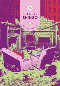 Je suis Shingo. Vol. 4