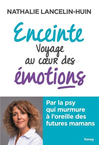 Enceinte, voyage au coeur des émotions