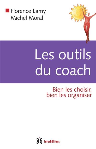 Les outils du coach : bien les choisir, bien les organiser