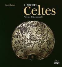 L'art des Celtes : voir au-delà du monde