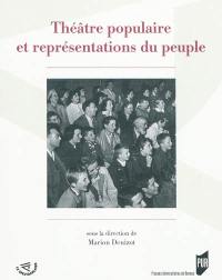 Théâtre populaire et représentations du peuple