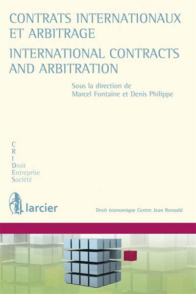 Contrats internationaux et arbitrage. International contracts and arbitration