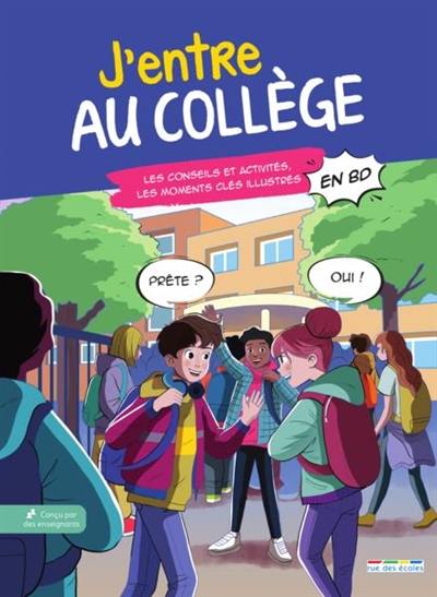 J'entre au collège : les conseils et activités, les moments clés illustrés en BD