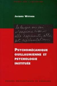 Psychomécanique guillaumienne et psychologie instituée